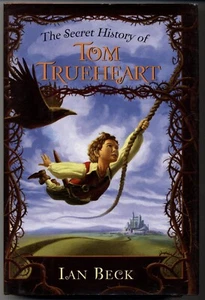 The Secret History of Tom Trueheart by Ian Beck First Edition - Picture 1 of 2