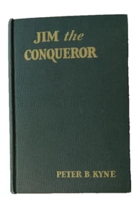 JIM THE CONQUEROR - PETER B KYNE - Picture 1 of 4