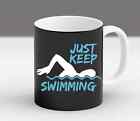 Just Keep Swimming Saying Gift Sports Vacation Trip Lovers Graphic Mug
