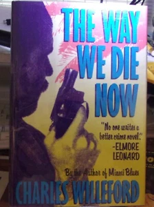 Charles Willeford, The Way We Die Now, first edition. A Hoke Mosely mystery - Picture 1 of 1