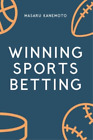 Masaru Kanemoto Winning Sports Betting (Tascabile)