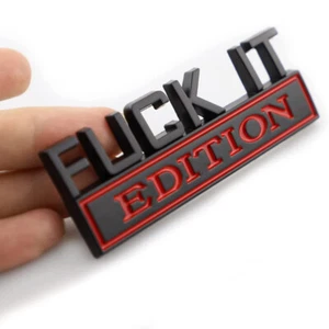FUCK-IT EDITION Logo Emblem Badge Decal Stickers Decor Car Accessories Black&Red - Picture 1 of 11