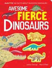 Awesome Fierce Dinosaurs, Hardcover By George, Joshua; O'neil, Matt (Ilt), Br...