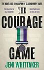 The Courage Game Jeni Whittaker