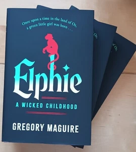 SIGNED Elphie By Gregory Maguire. Hardback, New, 1st Edition. Wicked. FREE P+P - Picture 1 of 4