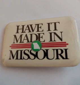 Have It Made In Missouri Badge Pin - Picture 1 of 4