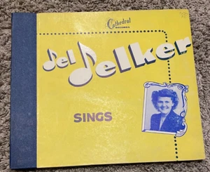 villagesda~"del delker sings"/rare old Cathedral label 10” LPs 3 records 6 songs - Picture 1 of 12