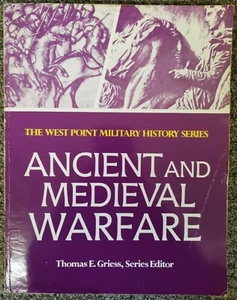 Ancient And Medieval Warfare - Thomas E. Greiss - West Point Mil History Series - Picture 1 of 7