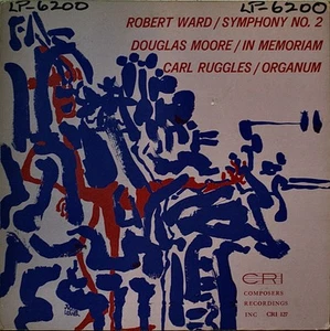 CARL RUGGLES: ORGANUM/ROBERT WARD: Symphony No. 2/DOUGLAS MOORE: -M1972LP - Imagen 1 de 1