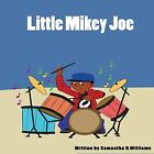 Little Mikey Joe Williams, Samantha D.