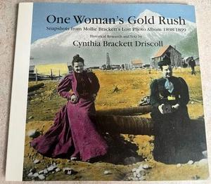 ONE WOMAN'S GOLD RUSH BY CYNTHIA BRACKETT DRISCOLL - Imagen 1 de 13