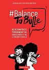 Balance ta bulle - 62 dessinatrices tmoignent d... | Book | condition very good