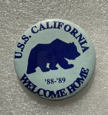 U.S.S. California Welcome Home 1988 - 1989 Pin Button United States Ship 2.25"