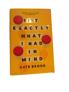 Not Exactly What I Had in Mind Book by Kate Brook From 2022 *Signed* - Picture 1 of 2