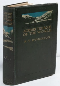 P T ETHERTON / Across the Roof of the World Record of Sport and Travel through - Picture 1 of 2