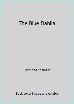 The Blue Dahlia by Raymond Chandler - Imagem 1 de 1