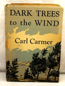 Autographed by Author Carl Carmer DARK TREES to the WIND 1st Ed. 1949 Nice Cond. - Imagen 1 de 12