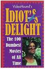Videohound's Idiot's Delight: 100 Dumbes..., Gale Group