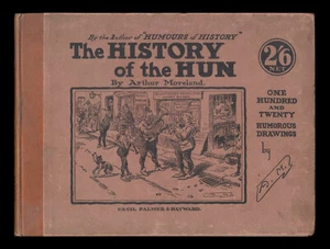 Arthur Moreland THE HISTORY OF THE HUN, 120 Humorous Drawings 1917 First Edition - Picture 1 of 12