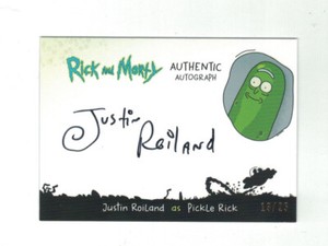 JUSTIN ROILAND as PICKLE RICK 2018 Rick and Morty Season 3 AUTO #13/25 AUTOGRAPH