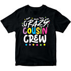 Crazy Cousin Crew Matching Squad Party Gift Boys Girls Teen Kids T-Shirts #DNE