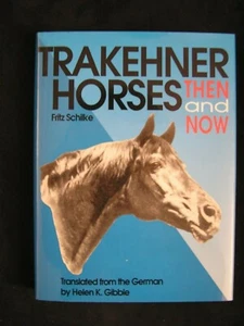 Equestrian TRAKEHNER HORSES THEN AND NOW, 5th revised edition, history, war yrs - Picture 1 of 5