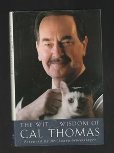 The Wit and Wisdom of Cal Thomas by Cal Thomas (2001,Hardcover), Signed 1st - Picture 1 of 3
