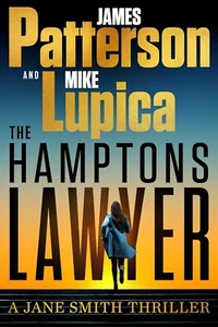 Hamptons Lawyer : A Jane Smith Thriller by James Patterson and Mike Lupica... - Imagen 1 de 1