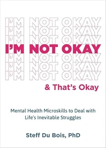 I'm Not Okay & That's Okay Mental Health skill to Deal With Life's struggles-NEW - Picture 1 of 9