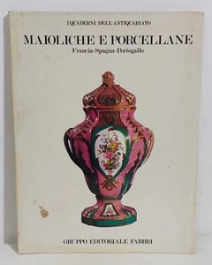 47844 I QUADERNI DELL'ANTIQUARIATO - Maioliche e porcellane Francia Spagna - Picture 1 of 3