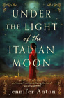 Jennifer Anton Under the Light of the Italian Moon (Paperback)