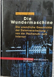 Die Wundermaschine. Die unendliche Geschichte der Datenverarbeitung - Bild 1 von 1