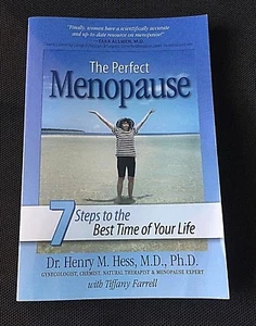 The Perfect Menopause: 7 Steps to the Best Time of Your Life by Henry Hess - Picture 1 of 4