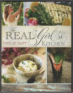 REAL GIRLS KITCHEN Cookbook Haylie Duff inscribed by Actress Singer 7th Heaven - Foto 1 di 12