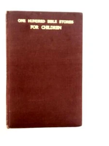 100 Bibelgeschichten für Kinder (Robert Bird - 1926) (ID:75106) - Bild 1 von 2