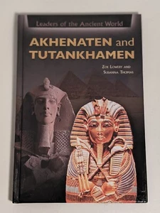 Akhenaten and Tutankhamen (Hardcover) by Lowery, Zoe; Thomas, Susanna - Picture 1 of 2
