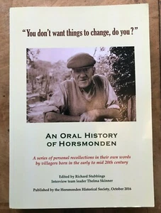 An Oral History of Horsmonden Personal Recollections by Villagers in Own Words - Picture 1 of 1