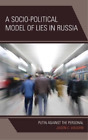 Jason C. Vaughn A Socio-Political Model Of Lies In Russia (Hardback)