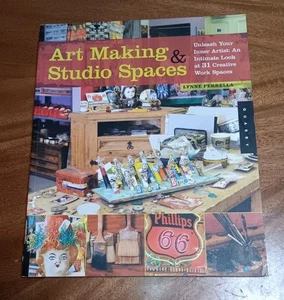 Art Making and Studio Spaces : Unleash Your Inner Artist: an Inti - Picture 1 of 5