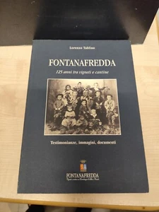 LIBRO FONTANAFREDDA 125 ANNI TRA VIGNETI E CANTINE TESTIMONIANZE TABLINO 2004 - Foto 1 di 2