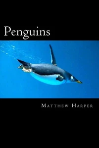 Penguins: A Fascinating Book Containing Penguin Facts, Trivia, Images & Memory R - Picture 1 of 1