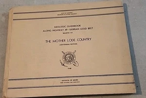 GEOLOGIC GUIDEBOOK ALONG HWY 49 SIERRAN GOLD BELT, THE MOTHER LODE, 1948 1st Ed. - Picture 1 of 4