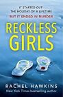 Reckless Girls: The exciting new psychological crime suspense thriller and New Y