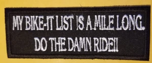 Parche bordado MY BIKE-IT LIST IS A MILE LONG APROX 1,5x5" - Imagen 1 de 2