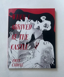 EMILY CARROLL When I Arrived at the Castle | 2024 Trade Paperback - Picture 1 of 4