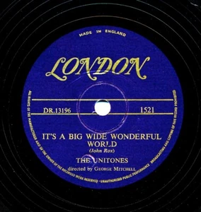 The UNITONES on 1955 London 1521 - It's a Big Wide Wonderful World - Picture 1 of 1