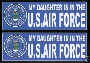 2 TWO DAUGHTER IS IN US AIR FORCE Bumper Sticker Decal ZAP PIN AFB BOOT CAMP BMT - Picture 1 of 1