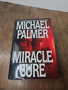Miracle Cure by Michael Palmer (1998, Hardcover) - Picture 1 of 6