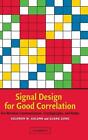Signal Design for Good Correlation: For Wireless Communication, Cryptography, an