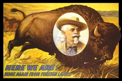 BUFFALO BILL HERE WE ARE HOME AGAIN FROM FOREIGN LANDS EE. UU. PÓSTER DE COLECCIÓN REPRO Foto 1 de 3